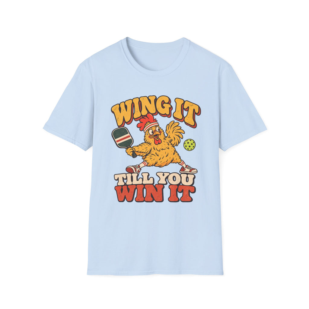 Wing It Till You Win It T-Shirt