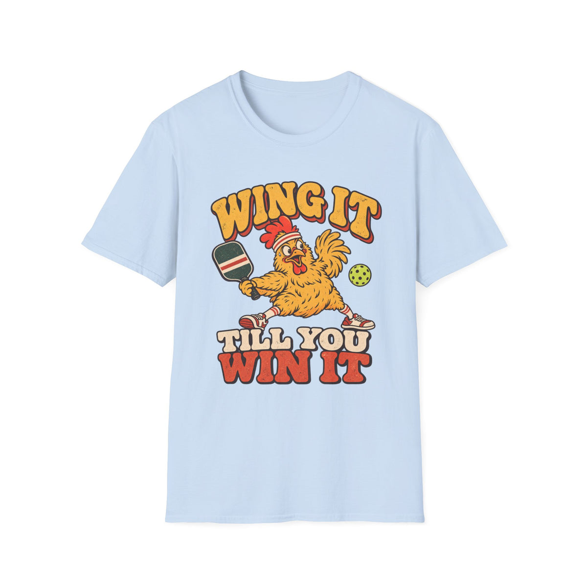 Wing It Till You Win It T-Shirt