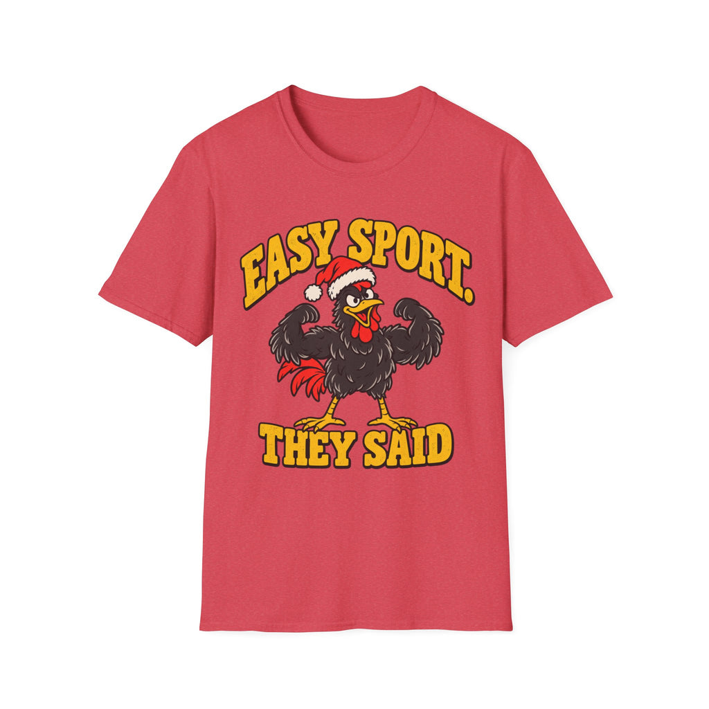 Easy Sport They Said T-Shirt