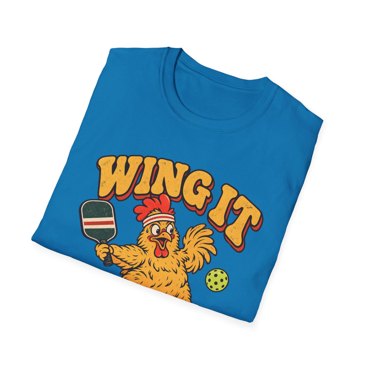 Wing It Till You Win It T-Shirt