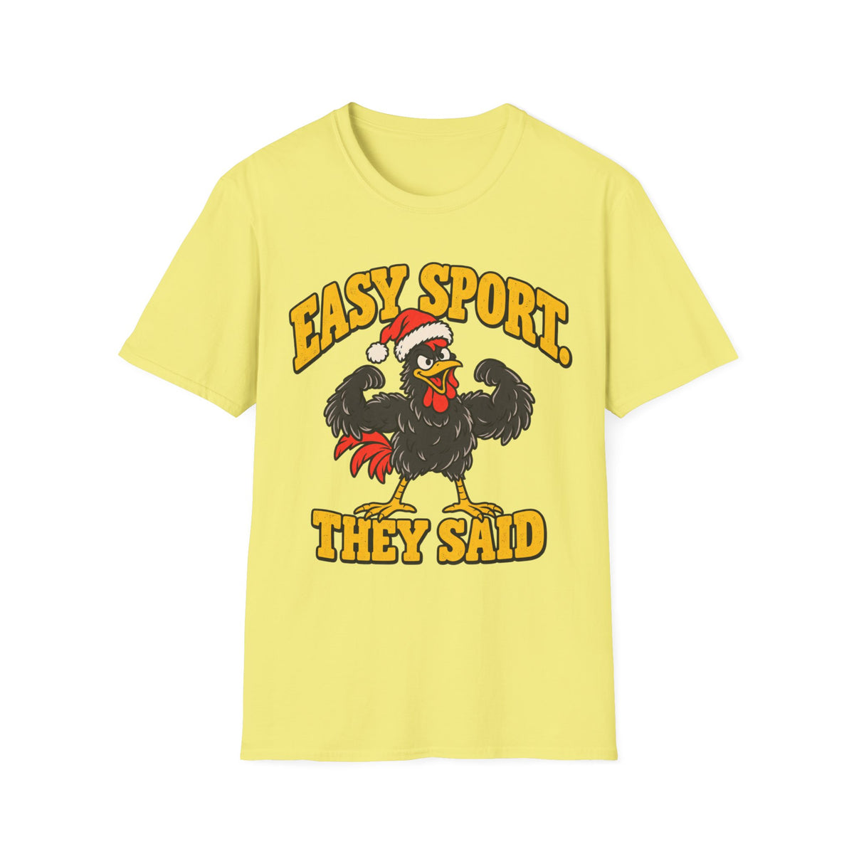 Easy Sport They Said T-Shirt