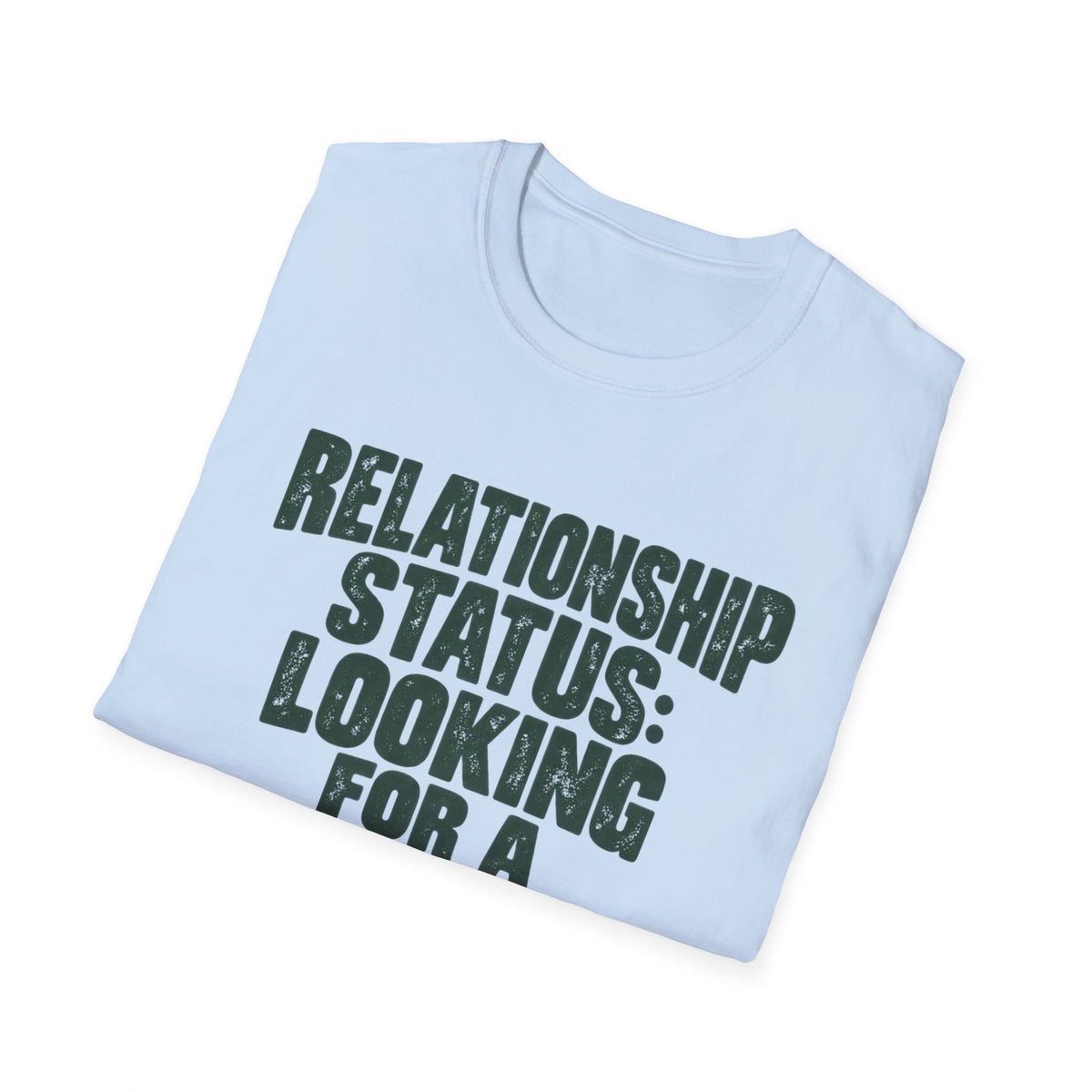 Relationship Status T-Shirt