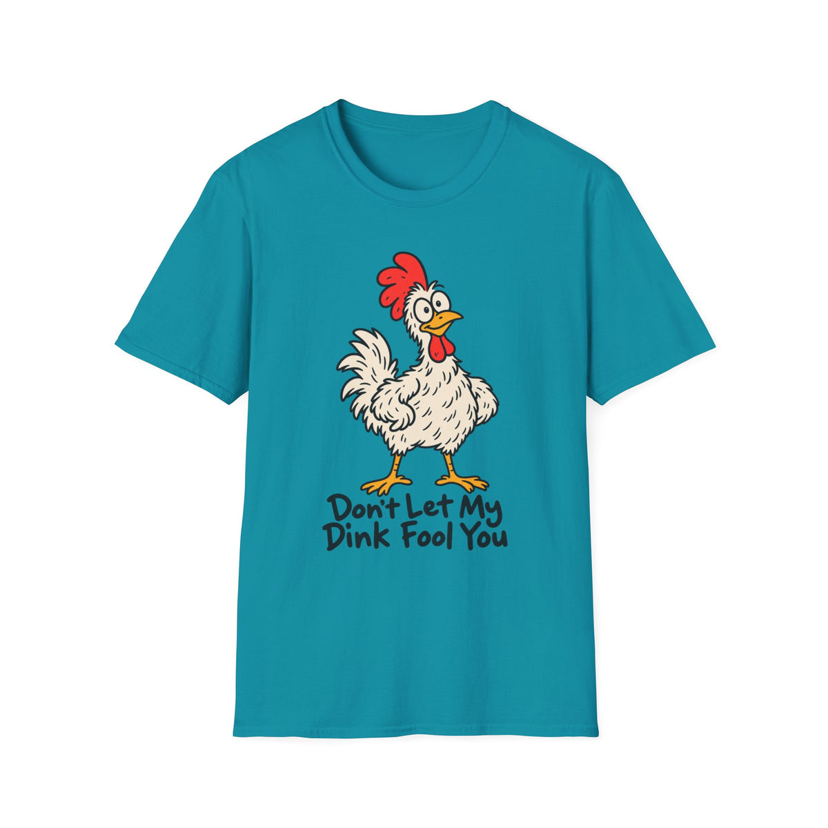 My Dink Fool You T-Shirt