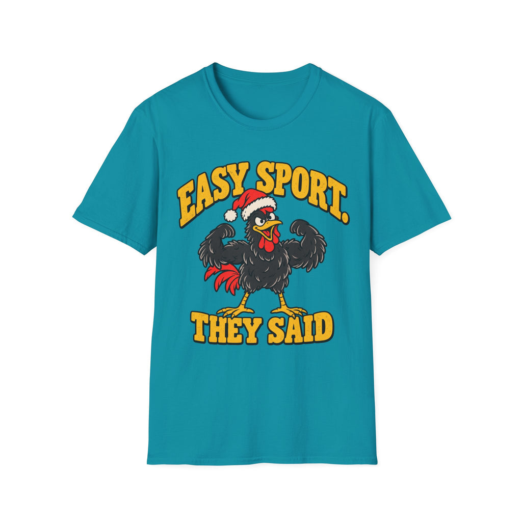 Easy Sport They Said T-Shirt