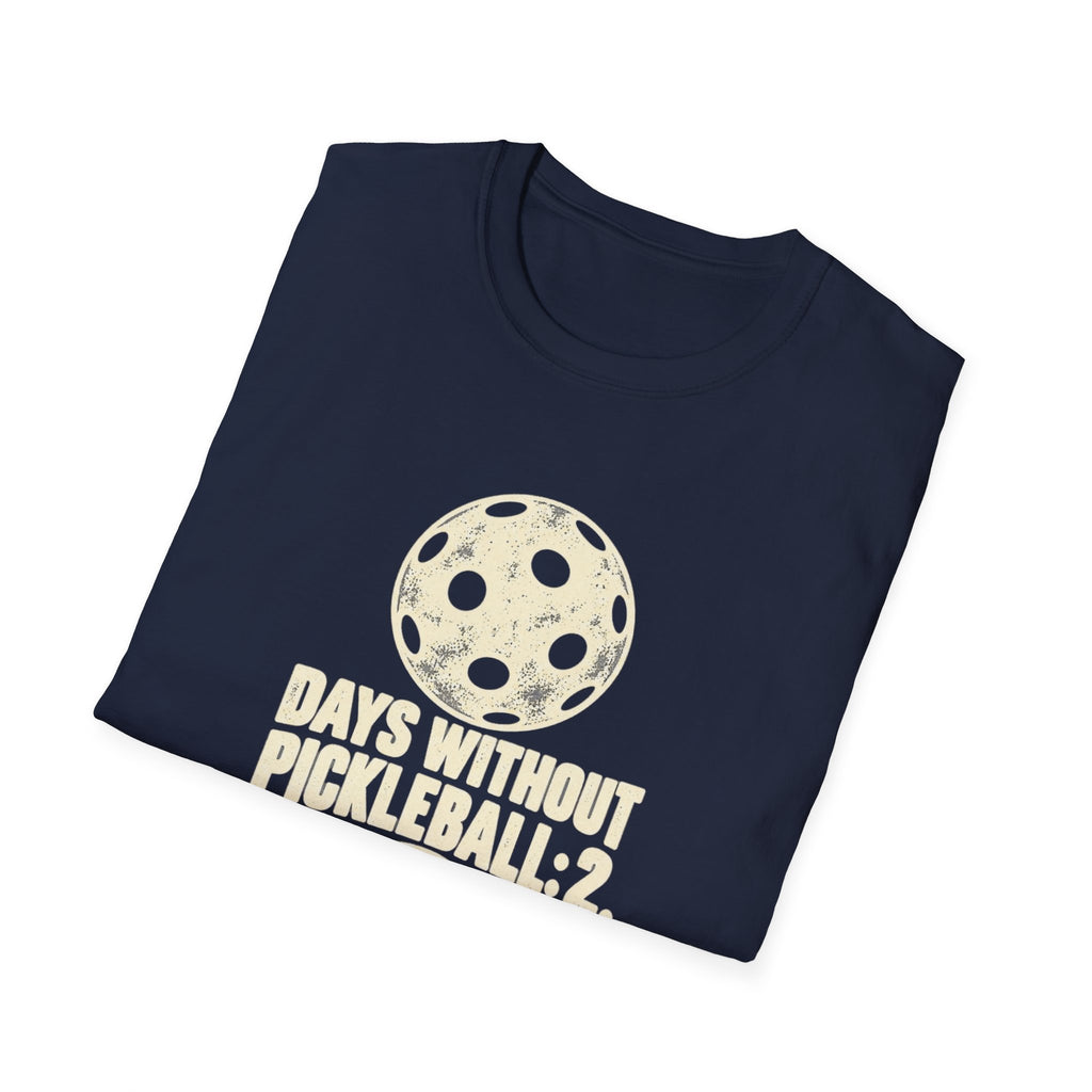 Days Without Pickleball T-Shirt