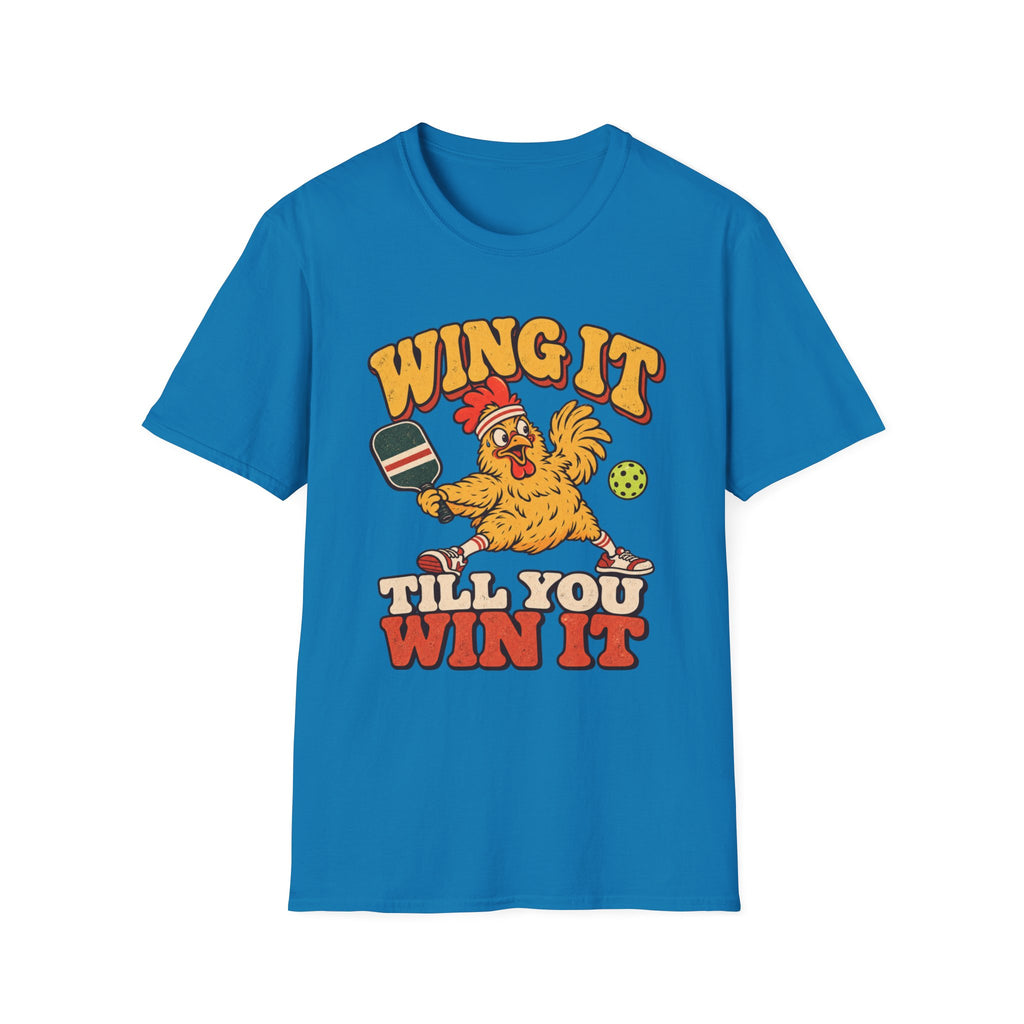 Wing It Till You Win It T-Shirt