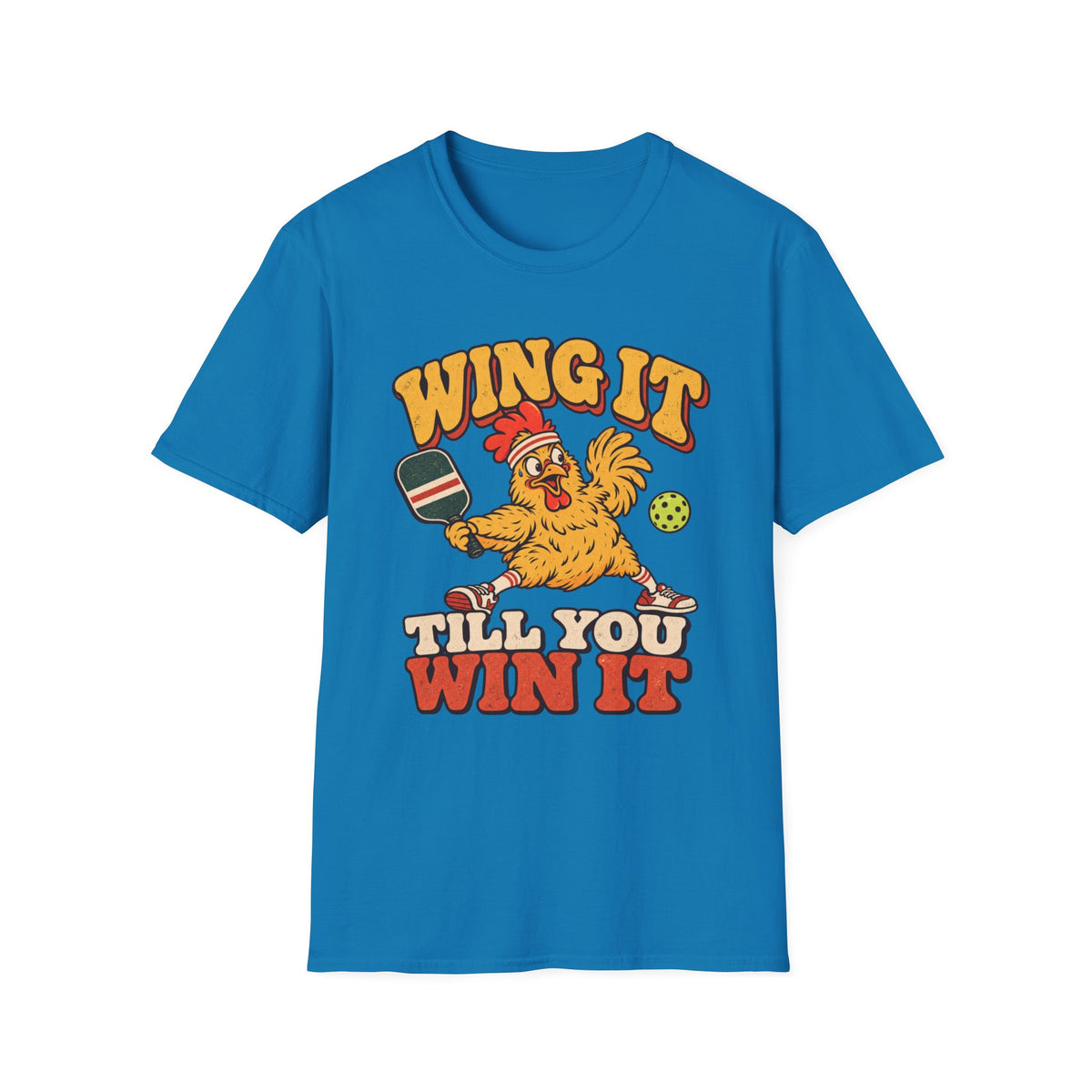 Wing It Till You Win It T-Shirt
