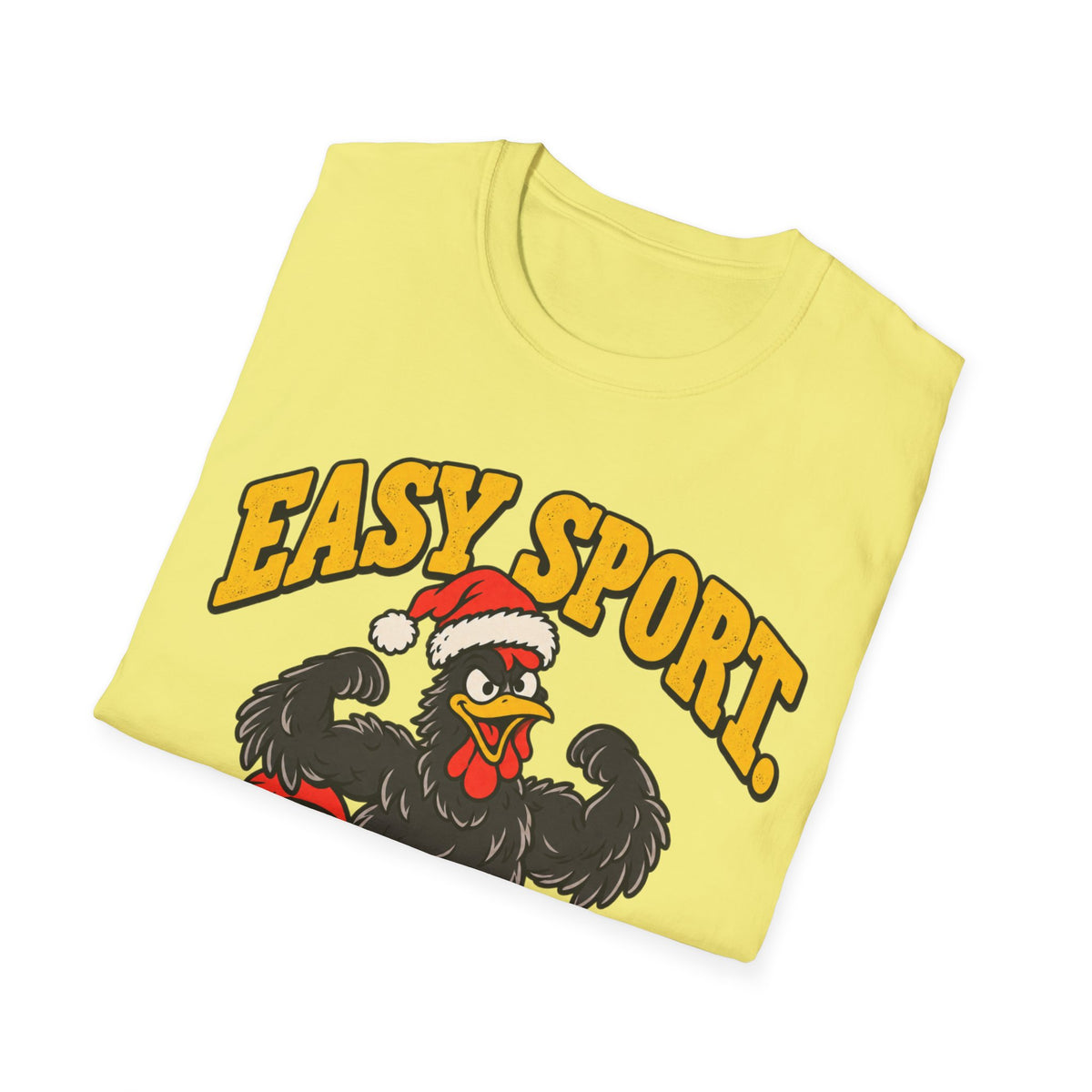Easy Sport They Said T-Shirt