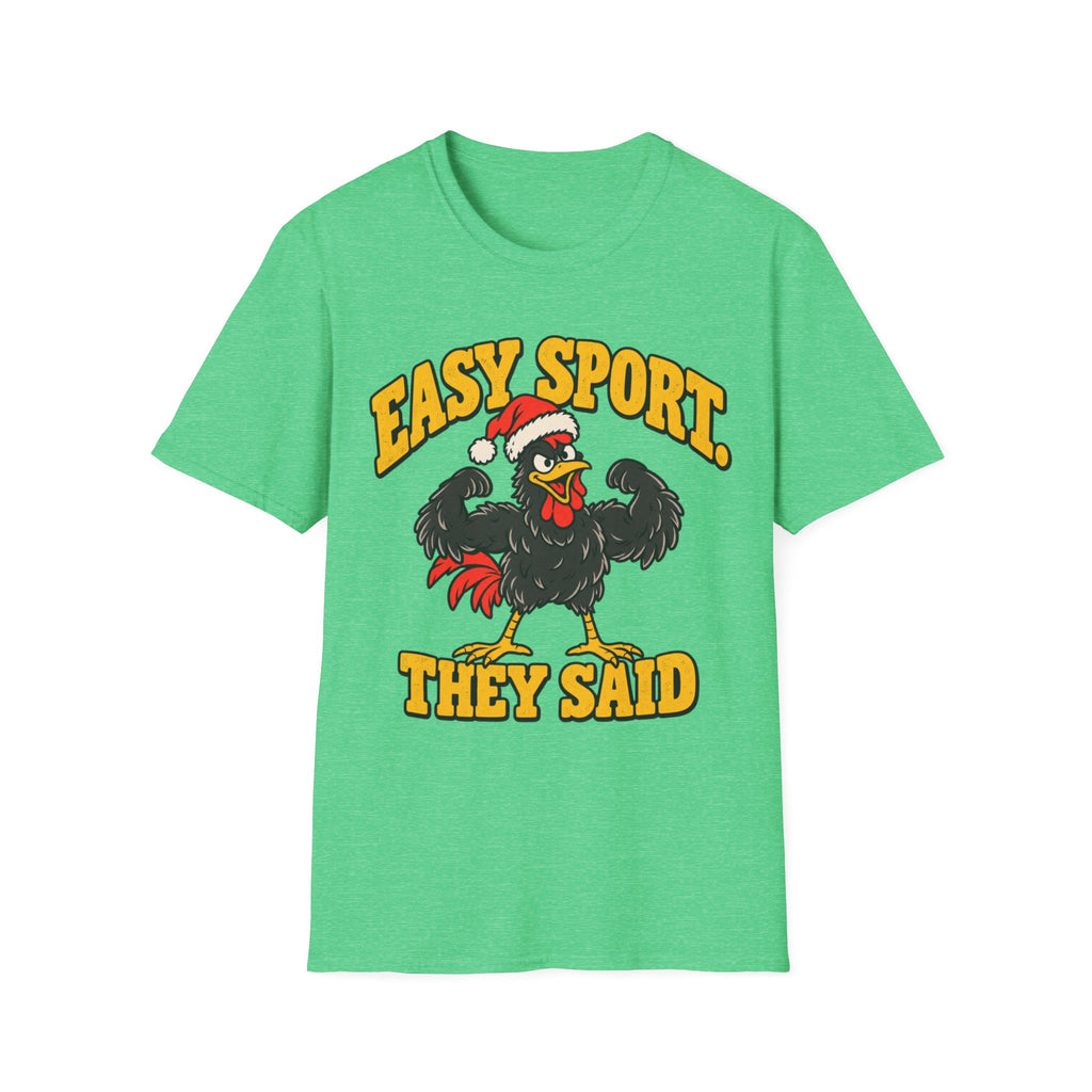Easy Sport They Said T-Shirt