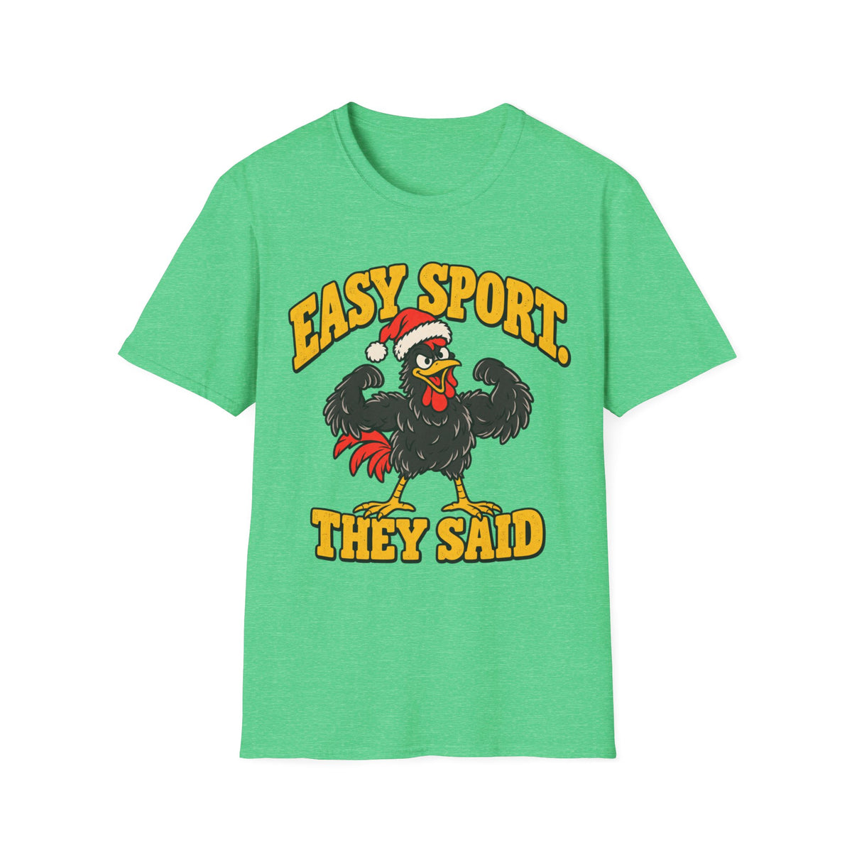 Easy Sport They Said T-Shirt