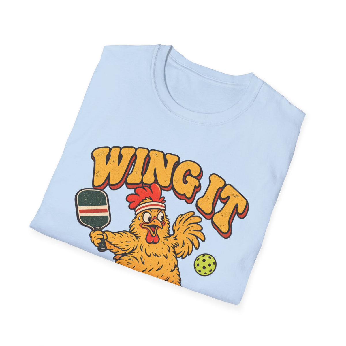 Wing It Till You Win It T-Shirt