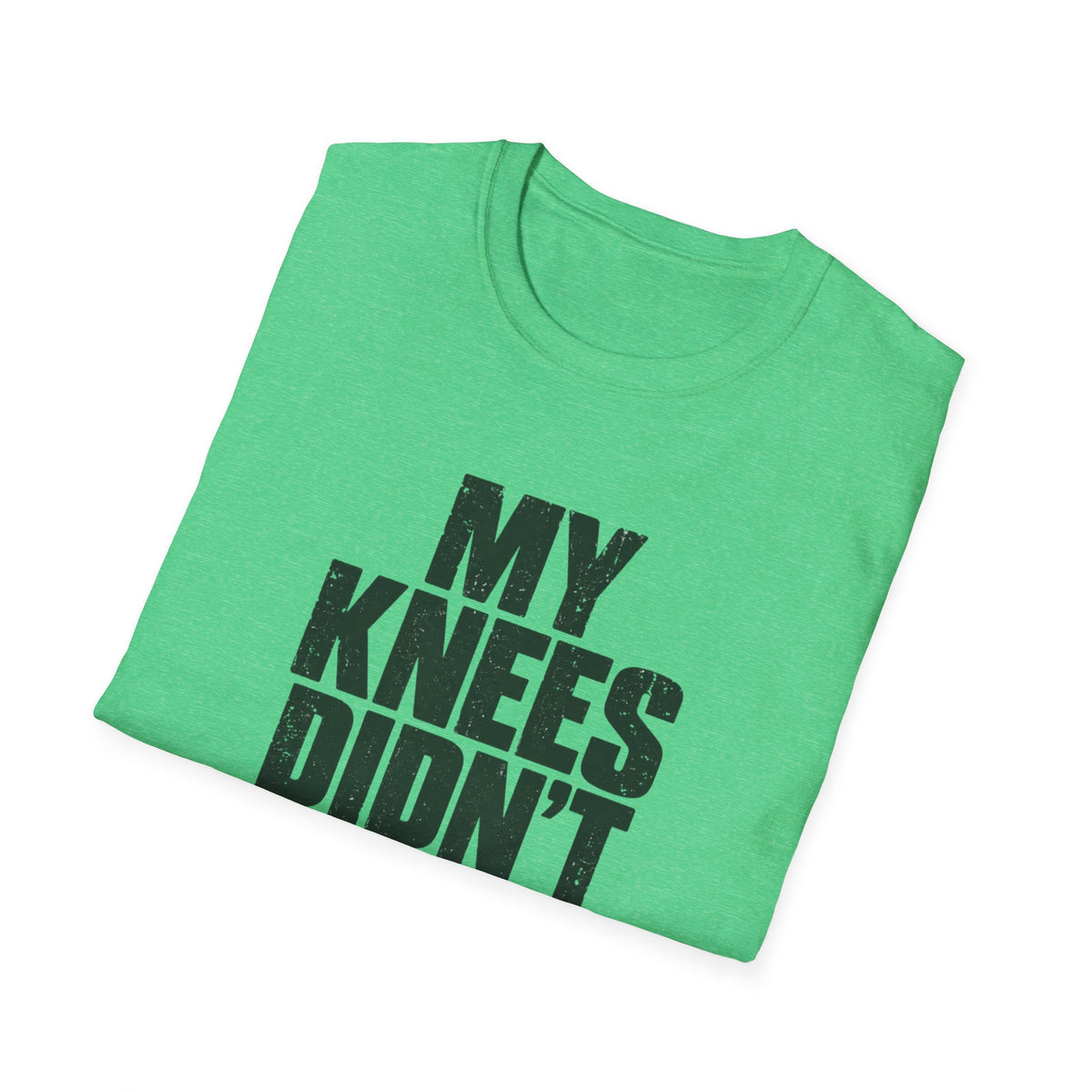 My Knees Didn't Sign Up For This T-Shirt