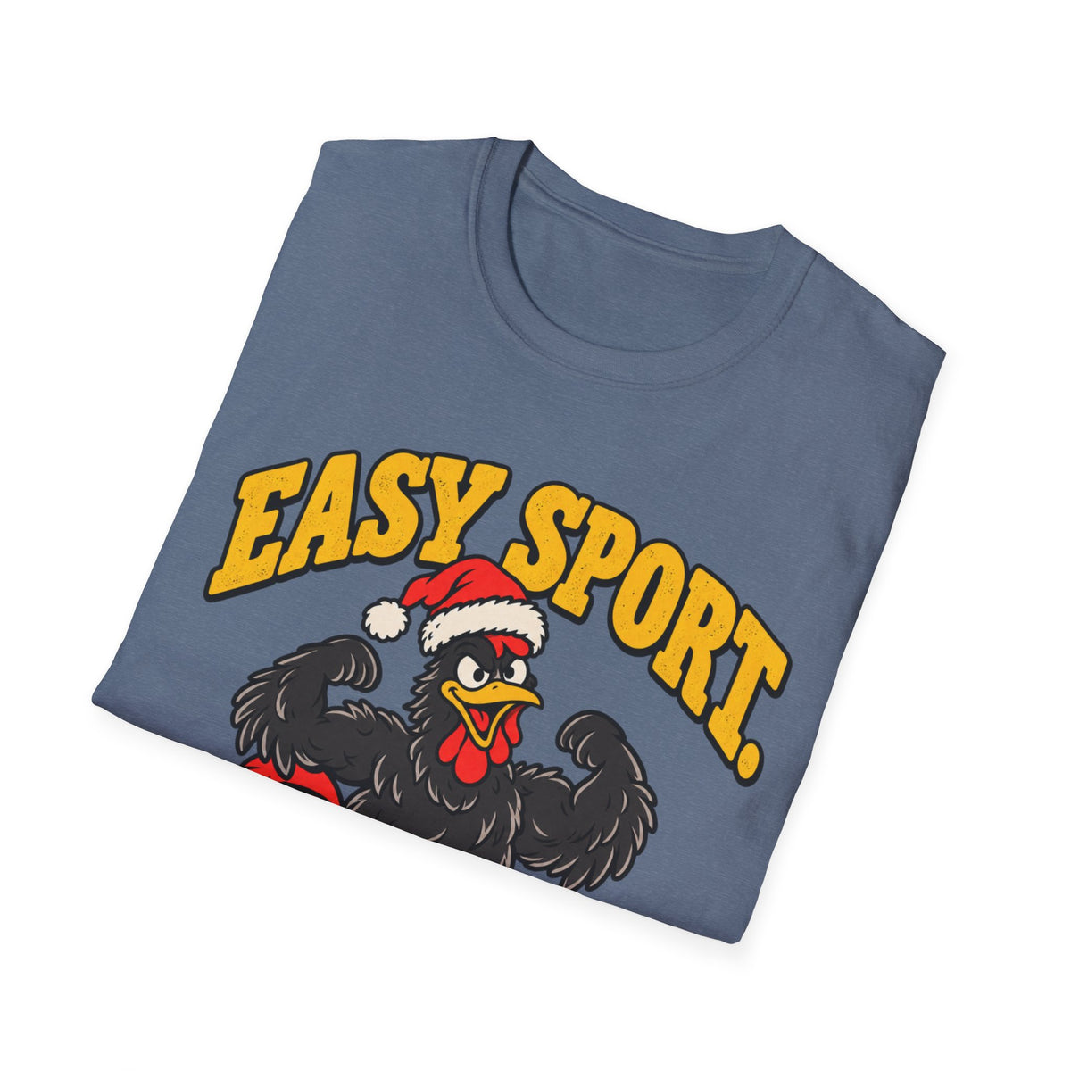 Easy Sport They Said T-Shirt