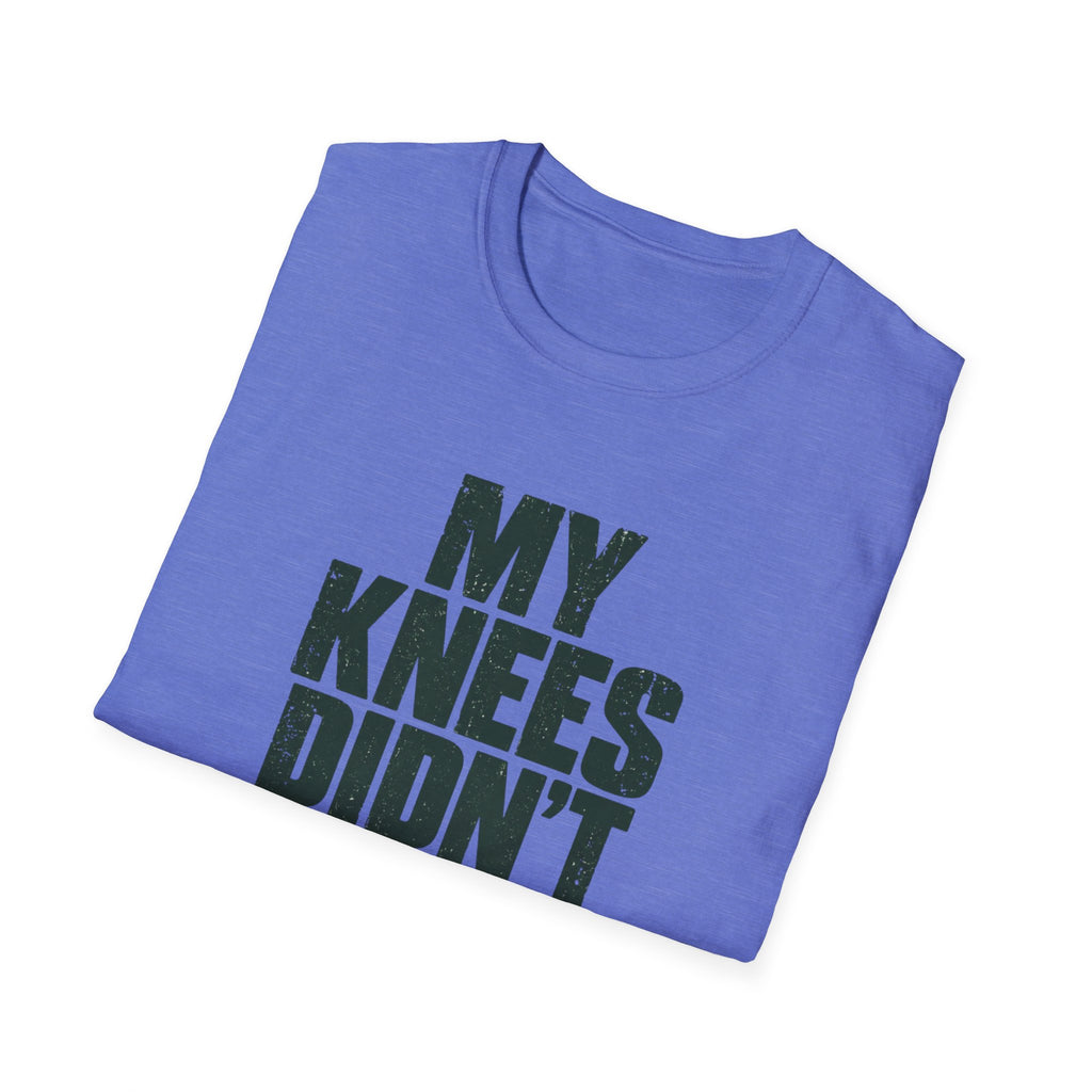 My Knees Didn't Sign Up For This T-Shirt