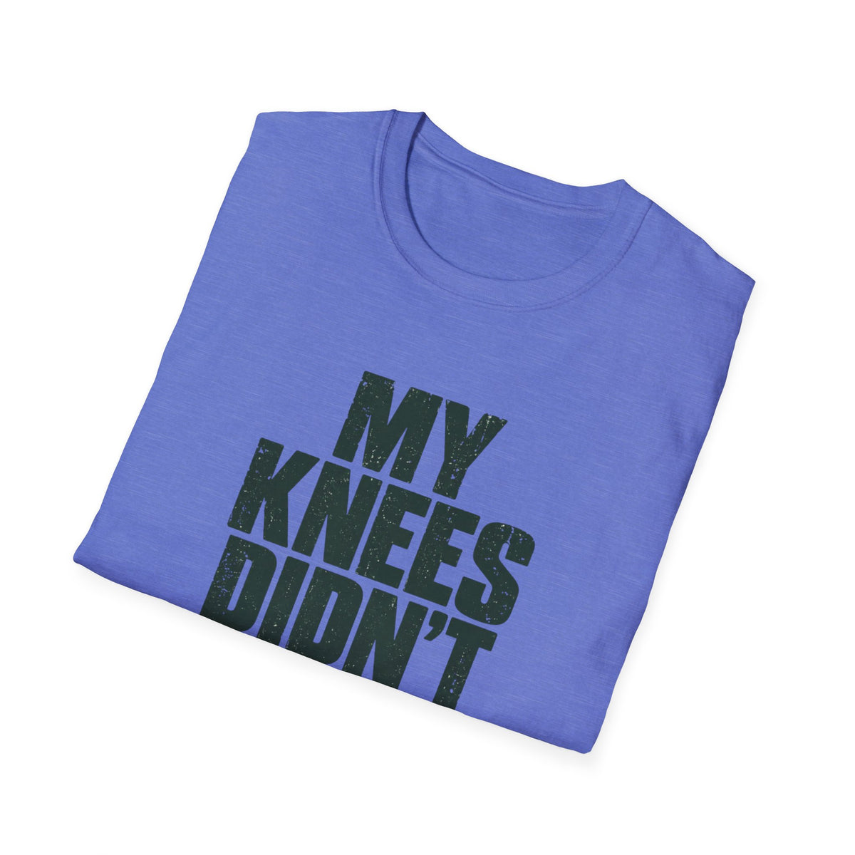 My Knees Didn't Sign Up For This T-Shirt