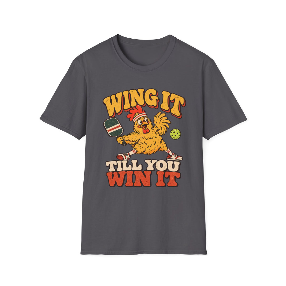 Wing It Till You Win It T-Shirt