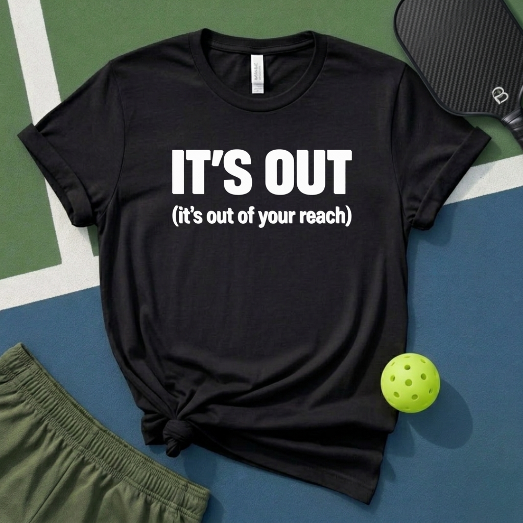 It's Out (It's Out Of Your Reach) T-Shirt