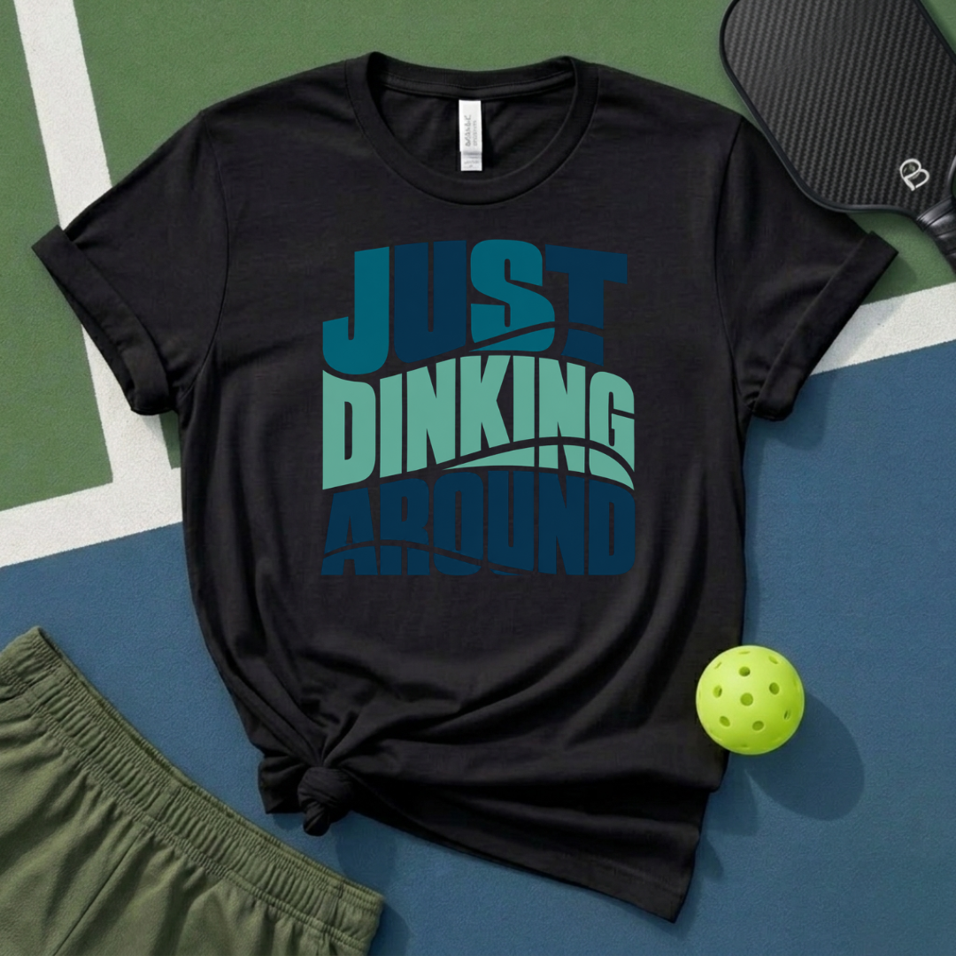 Just Dinking Around T-Shirt