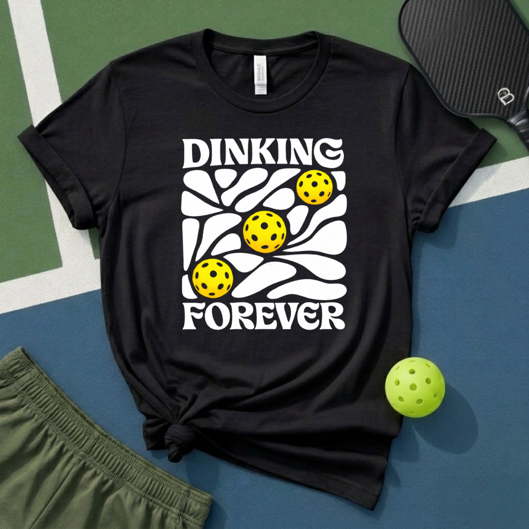 Dinking Forever T-Shirt