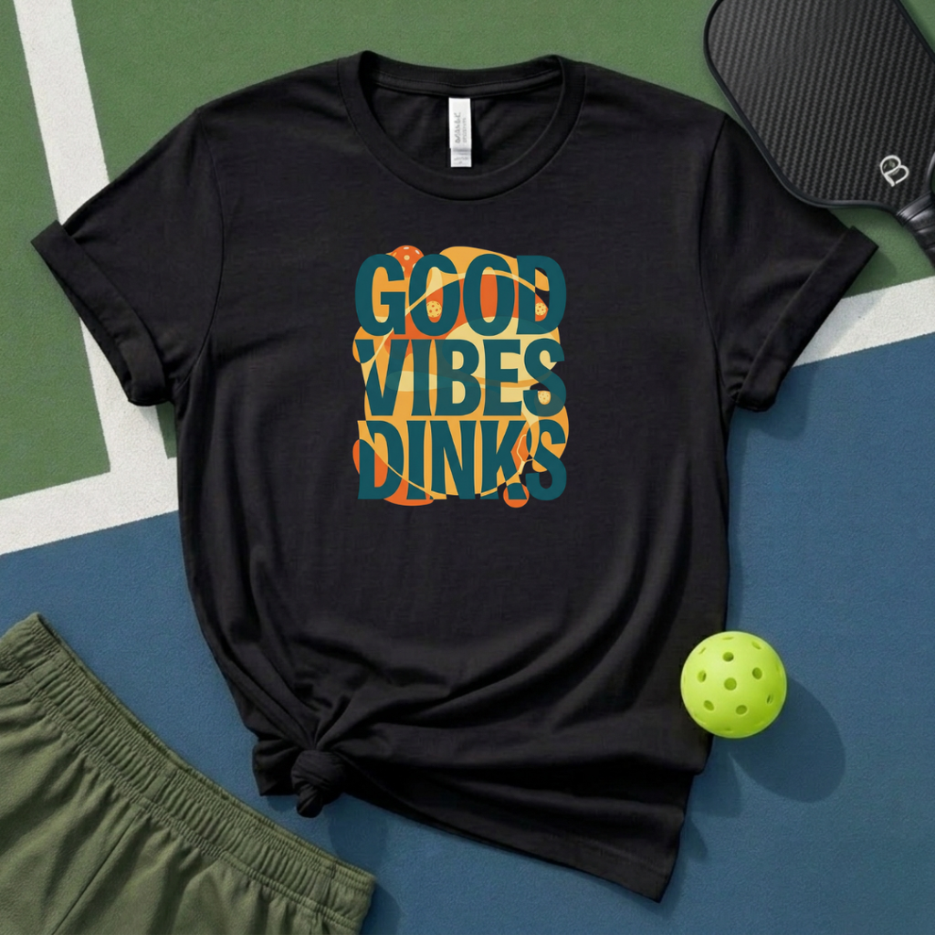 Good Vibes Dinks T-Shirt