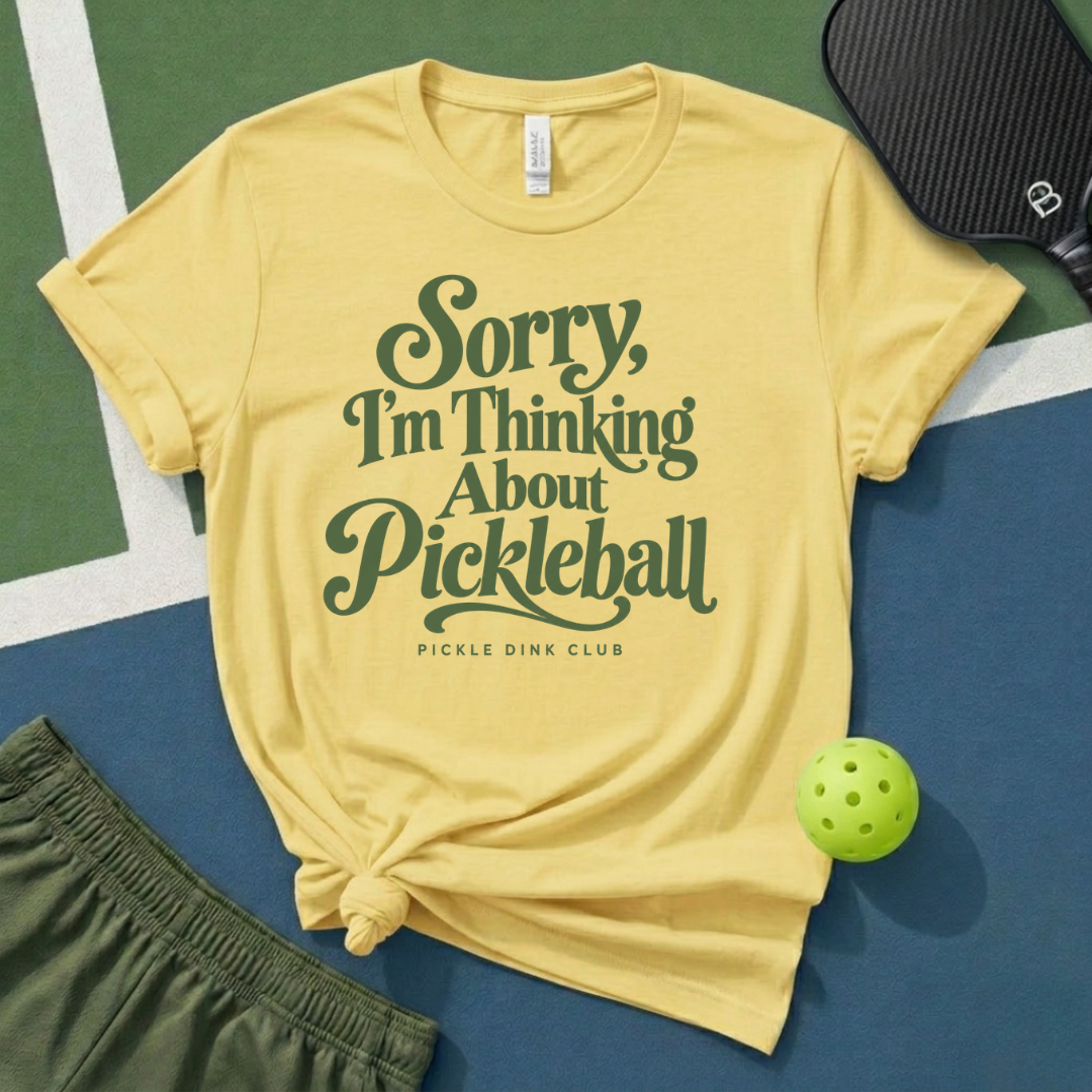 Sorry, I'm Thinking About Pickleball T-Shirt
