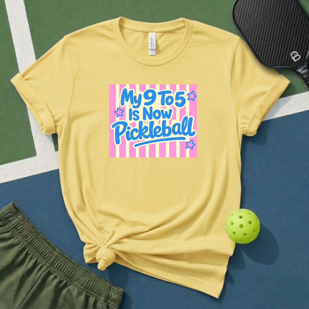 My 9 To 5 Is Now Pickleball T-Shirt