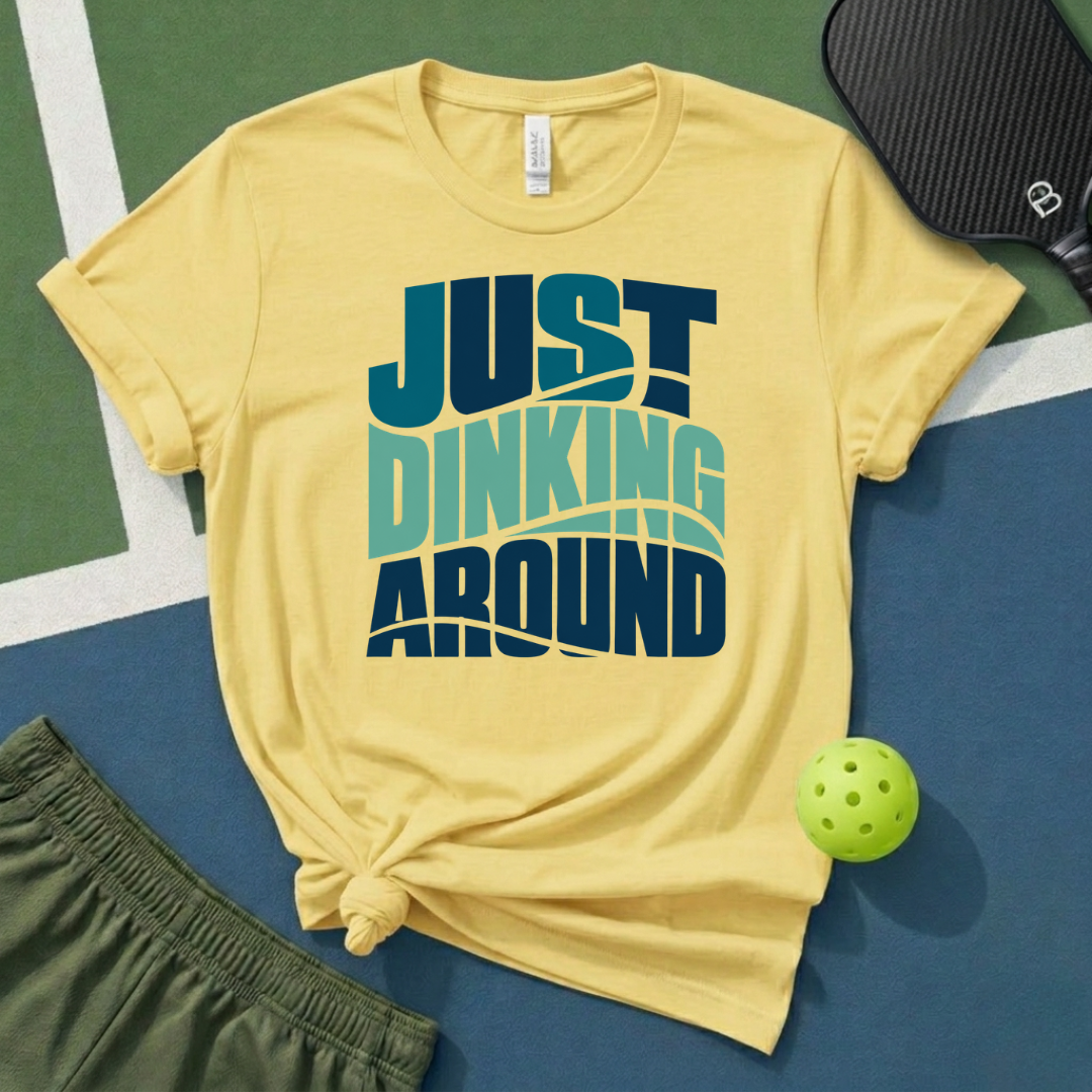 Just Dinking Around T-Shirt