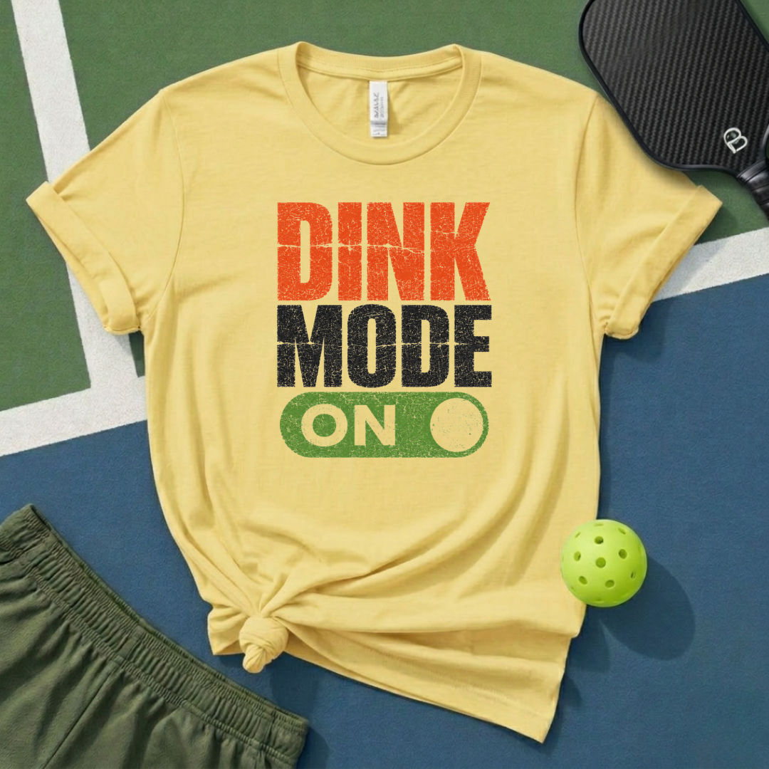 Dink Mode On T-Shirt