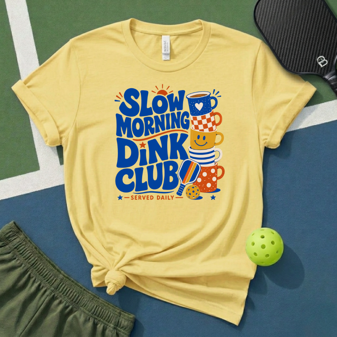 Slow Morning Dink Club T-Shirt