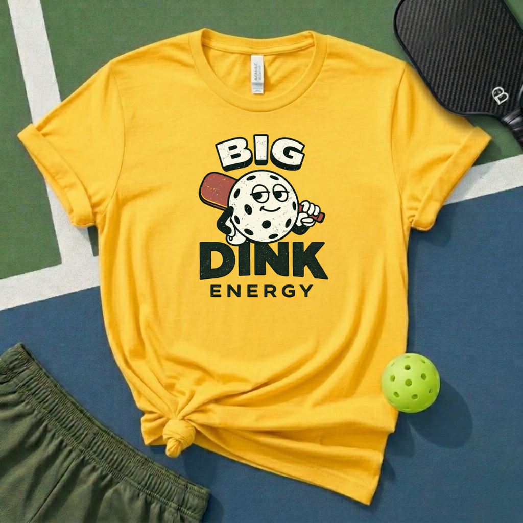 Big Dink Energy T-Shirt