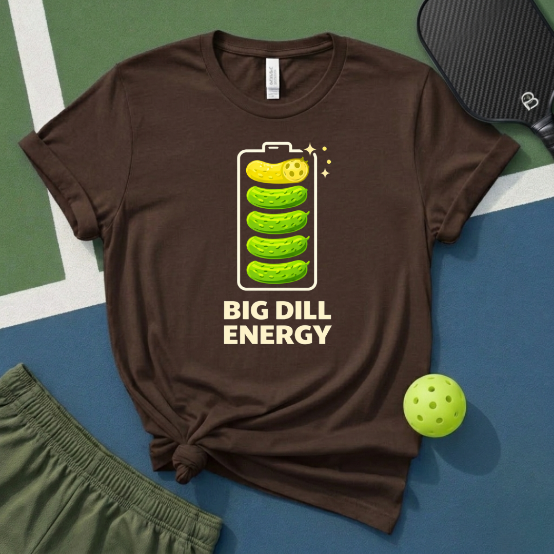 Big Dill Energy T-Shirt