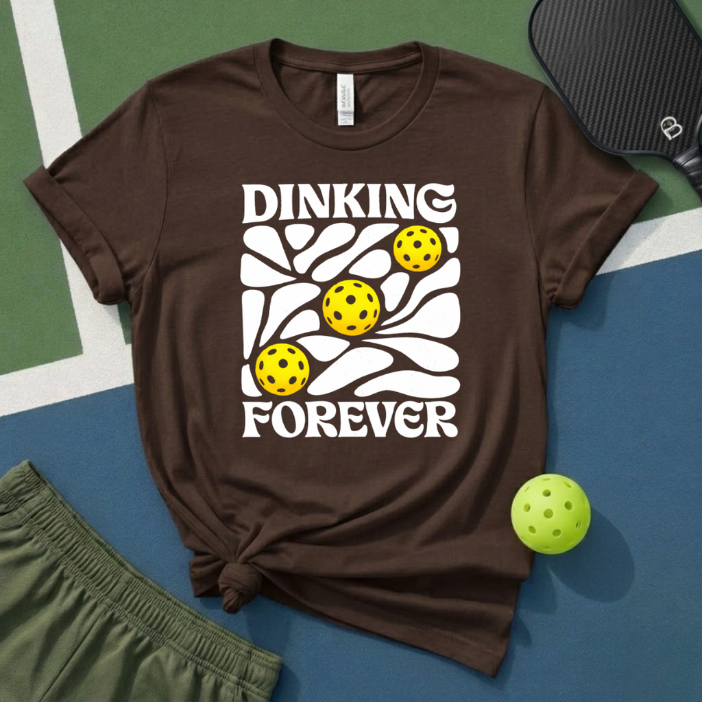 Dinking Forever T-Shirt