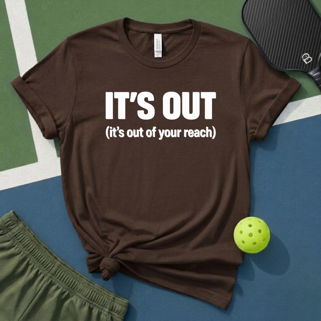 It's Out (It's Out Of Your Reach) T-Shirt