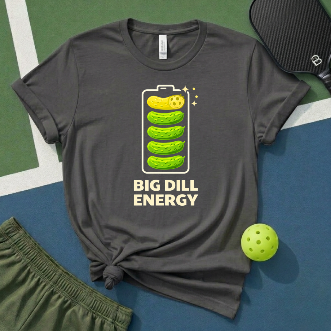 Big Dill Energy T-Shirt