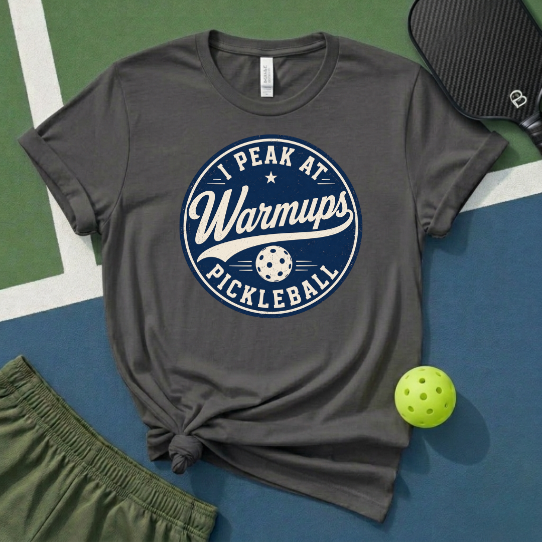 I Peak At Warmups T-Shirt