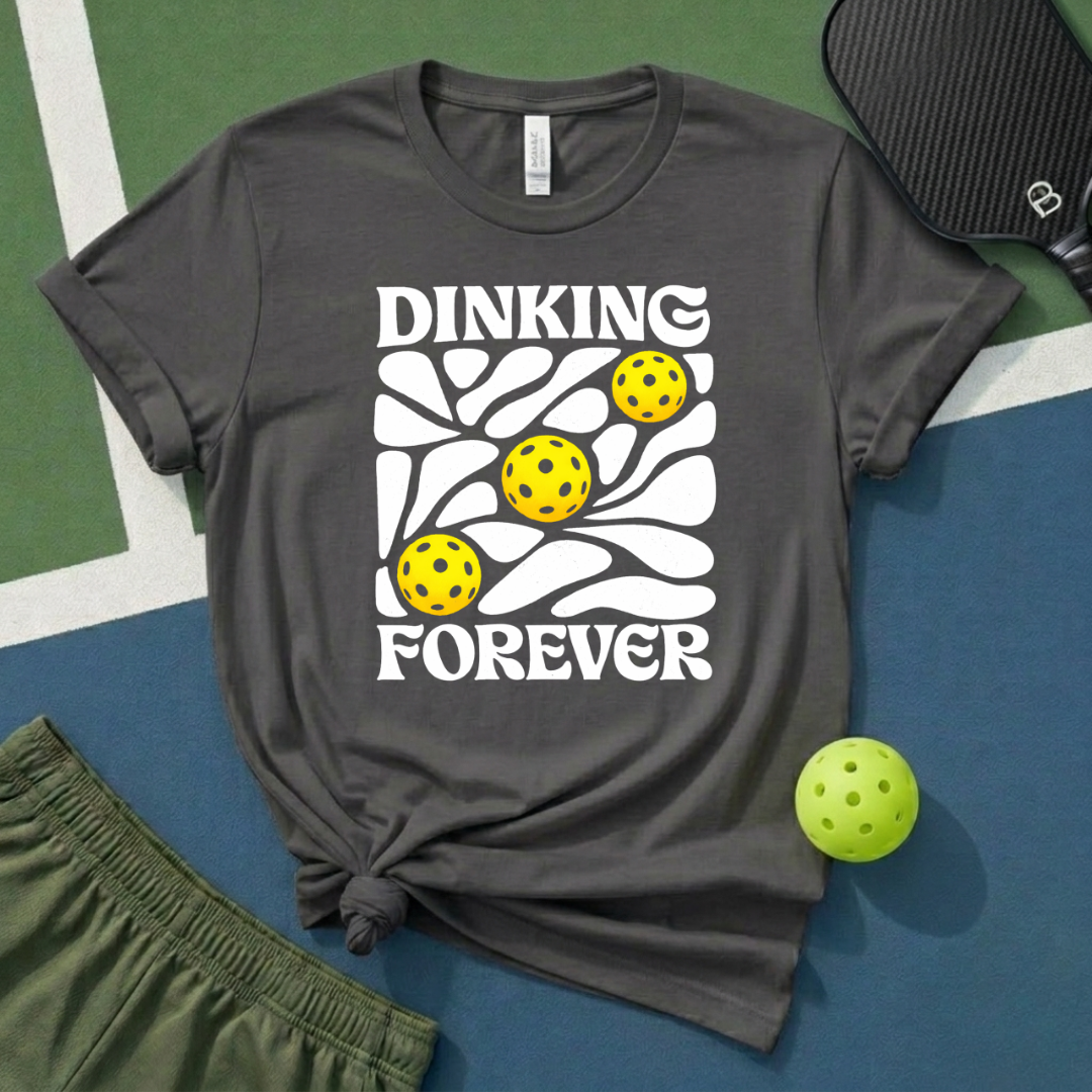 Dinking Forever T-Shirt