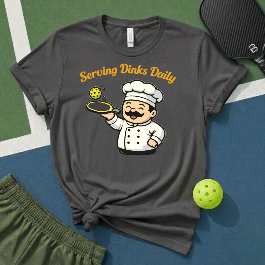 Serving Dinks Daily T-Shirt
