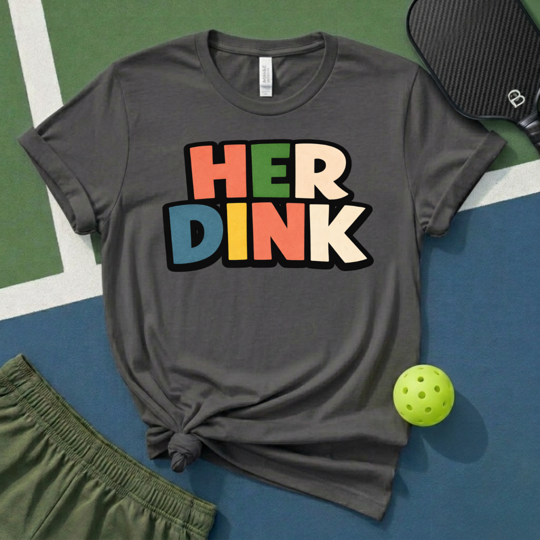 Her Dink T-Shirt