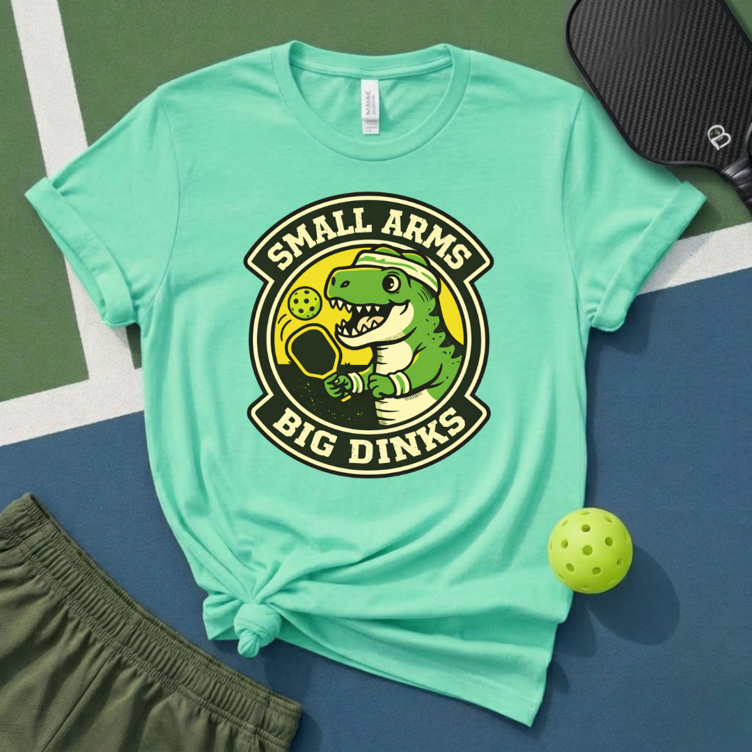 Small Arms, Big Dinks T-Shirt