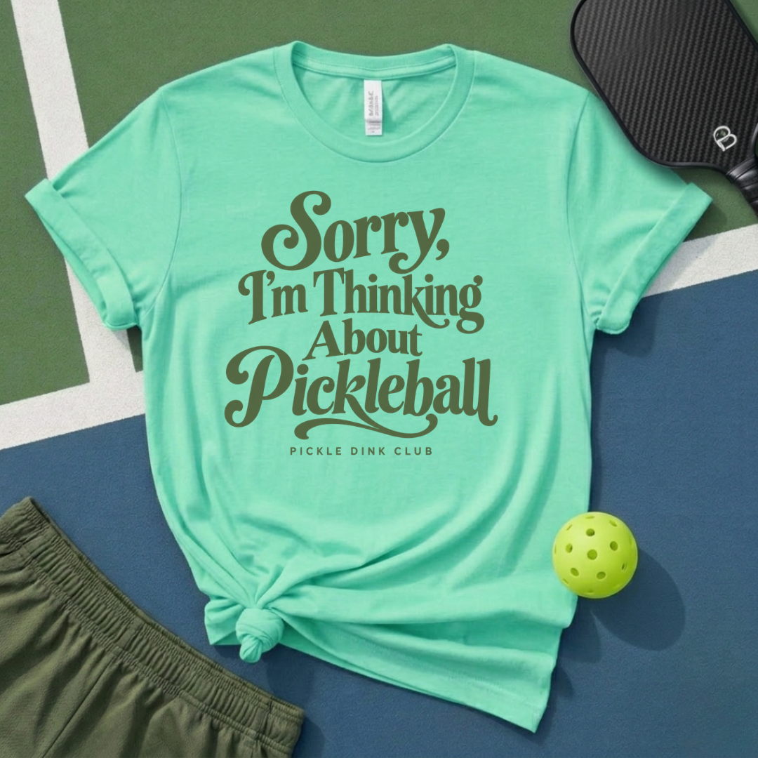 Sorry, I'm Thinking About Pickleball T-Shirt