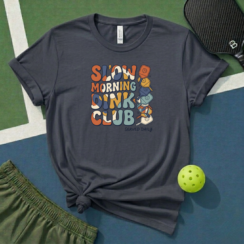 Slow Morning Dink Club T-Shirt