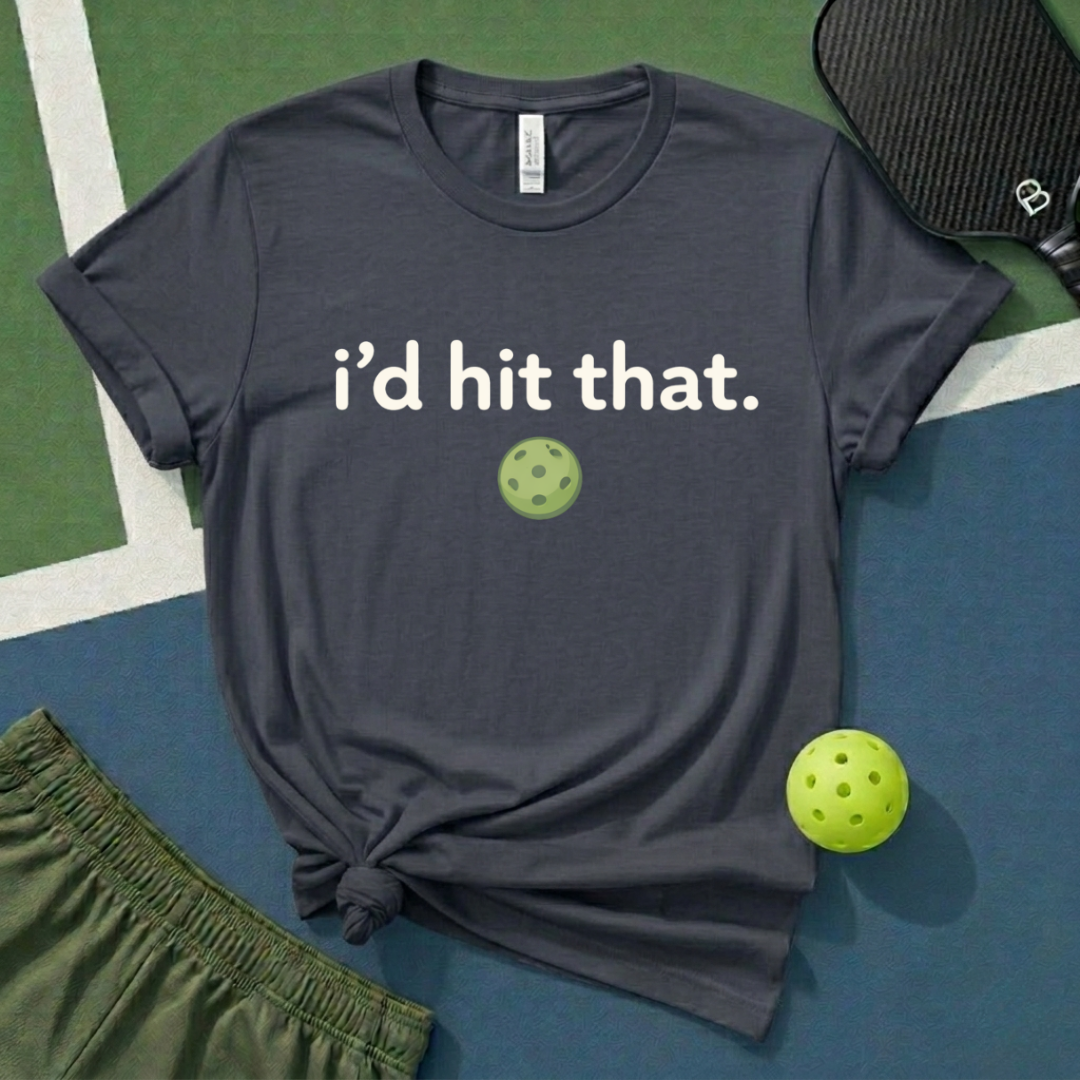 I'd Hit That T-Shirt