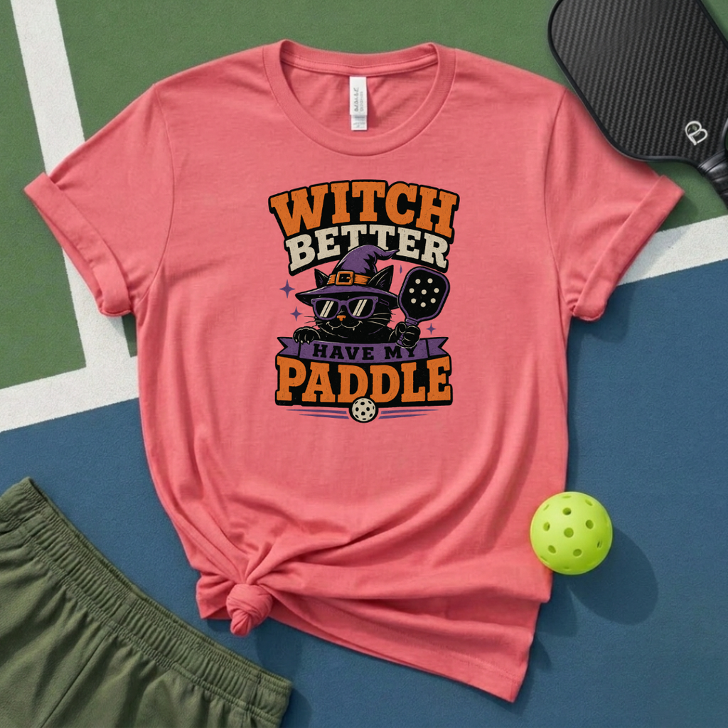 Witch Better Have My Paddle T-Shirt