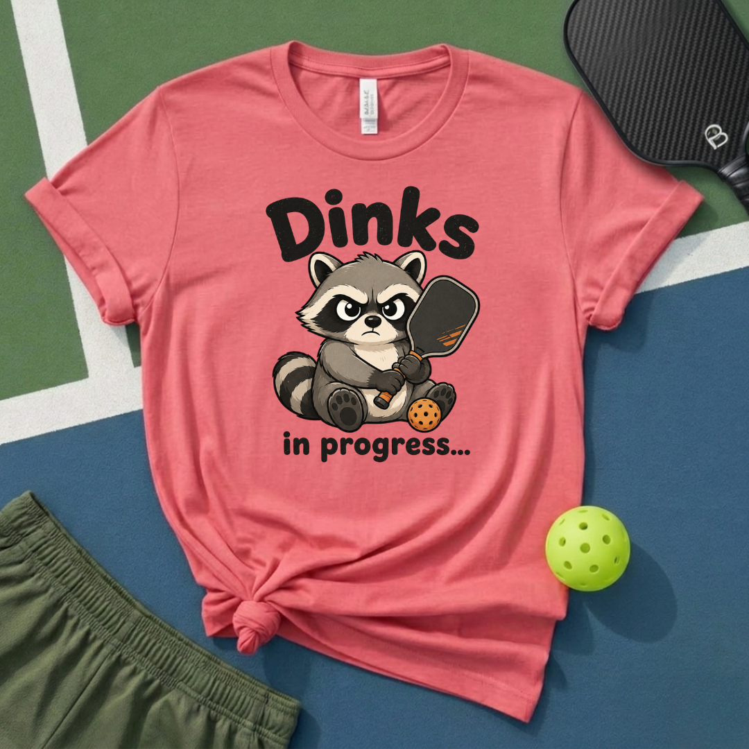 Dinks In Progress T-Shirt