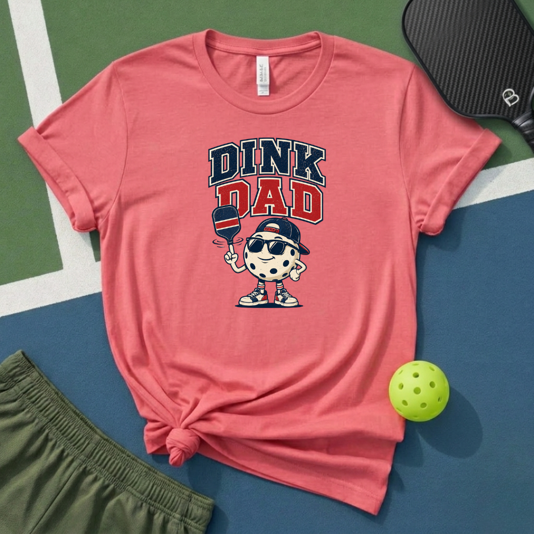Dink Dad T-Shirt
