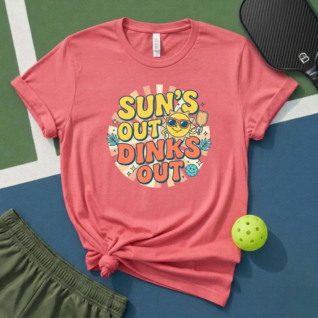 Suns Out Dinks Out T-Shirt