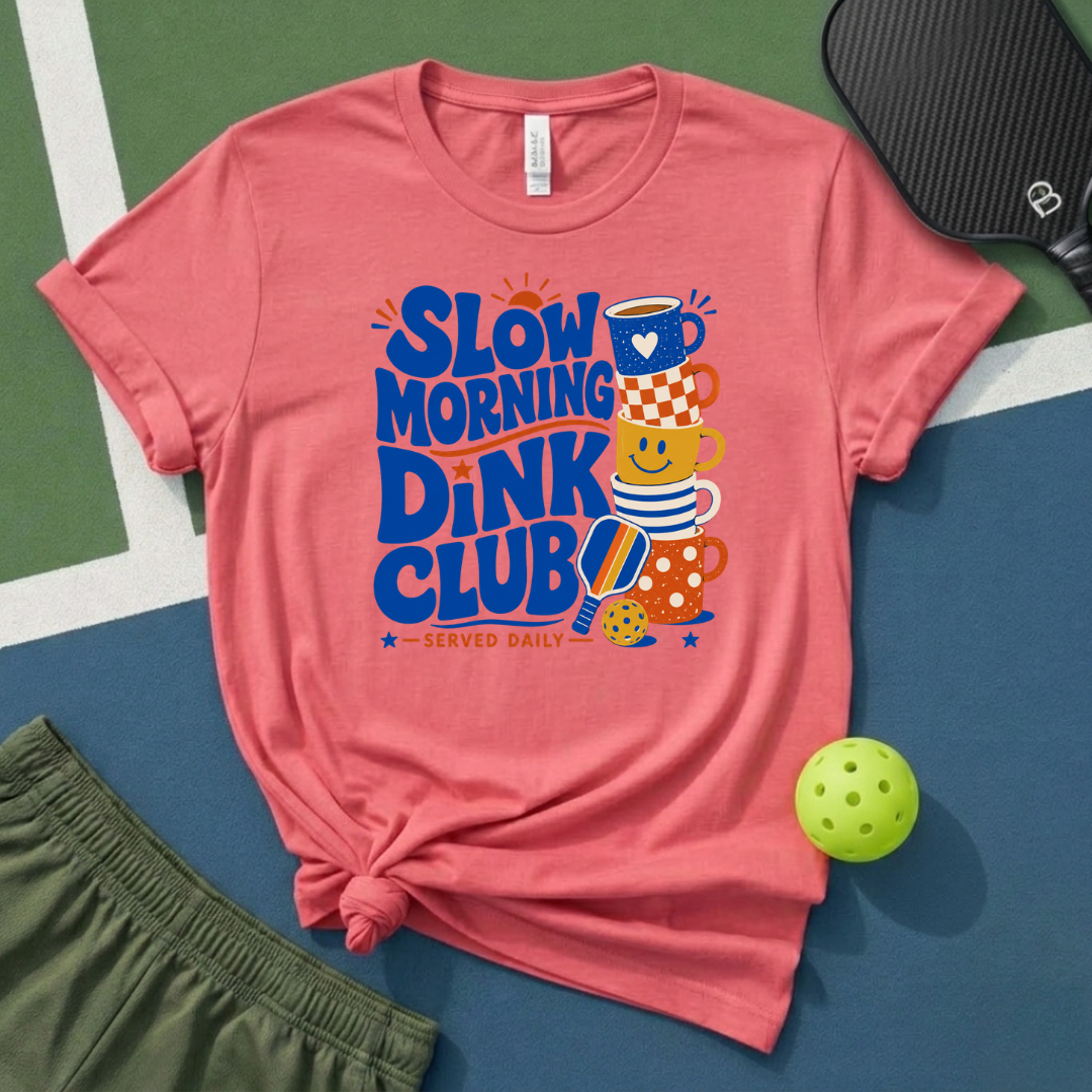 Slow Morning Dink Club T-Shirt