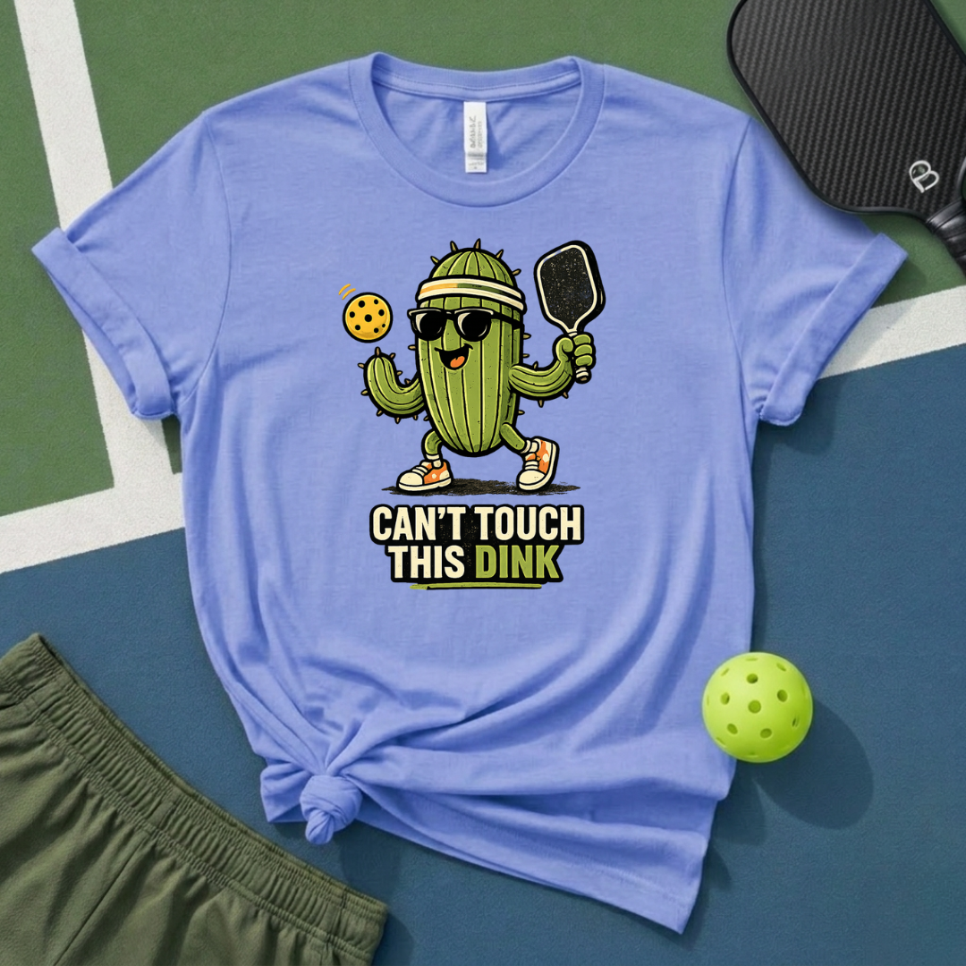 Can't Touch This Dink T-Shirt