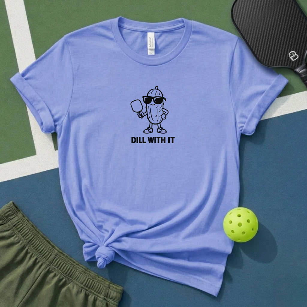 Dill With It T-Shirt