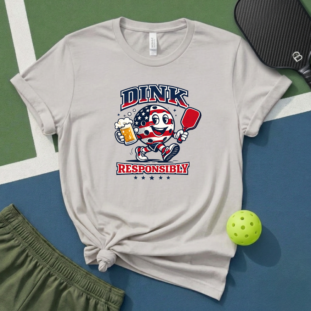 Dink Responsibly T-Shirt